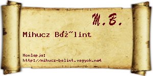 Mihucz Bálint névjegykártya